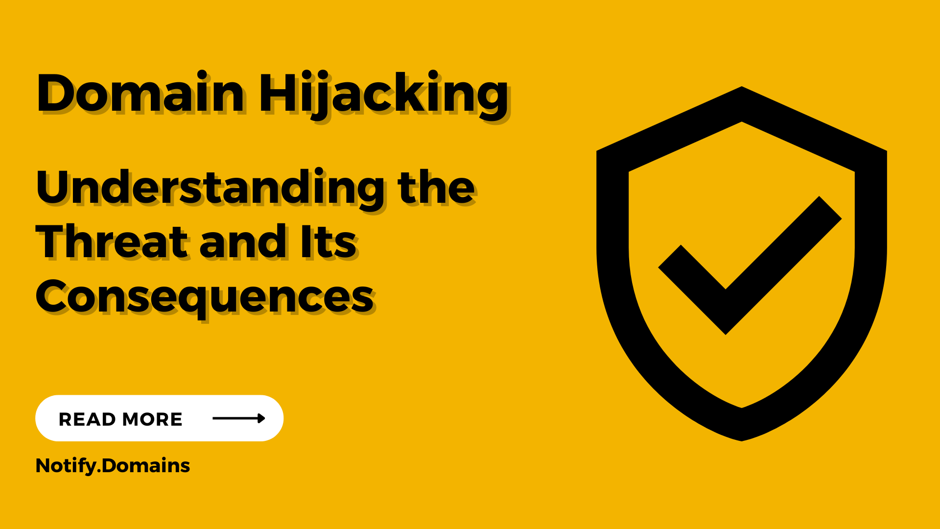 Domain Hijacking: Understanding the Threat and Its Consequences