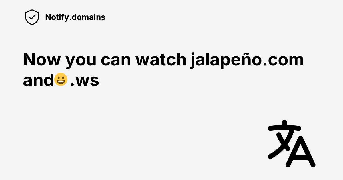 Now you can watch jalapeño.com and 😀.ws