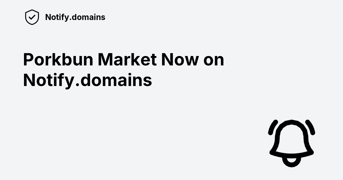 Porkbun Market Now on Notify.domains