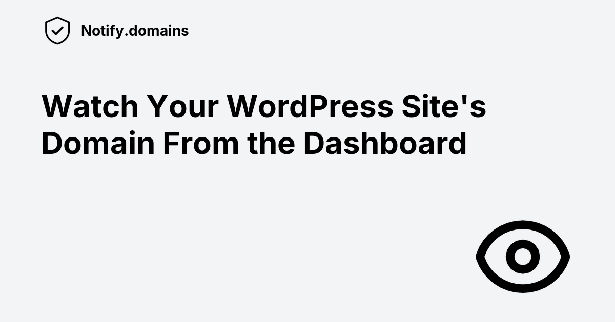 Watch Your WordPress Site’s Domain From the Dashboard