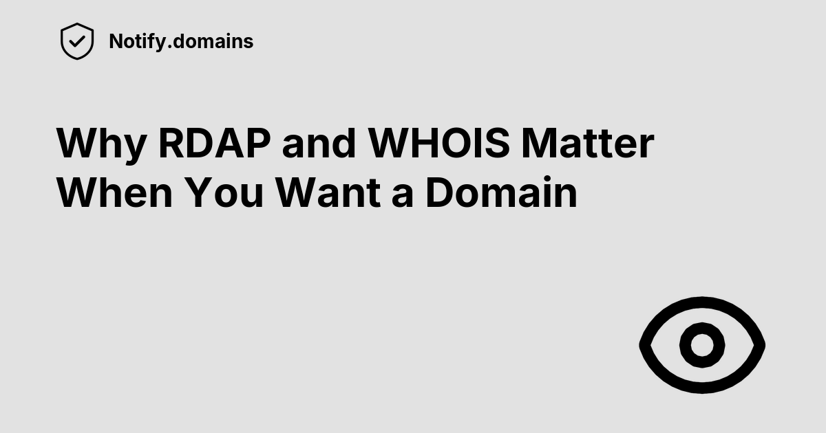 Why rdap and whois matter when you want a domain
